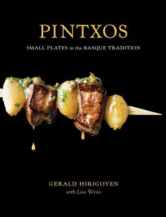 Pintxos: Small Plates in the Basque Tradition [A Cookbook] - Hirigoyen, Gerald; Weiss, Lisa