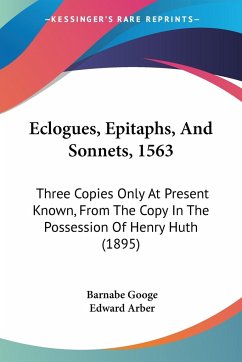 Eclogues, Epitaphs, And Sonnets, 1563 - Googe, Barnabe