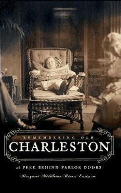 Remembering Old Charleston: - Eastman, Margaret Middleton Rivers