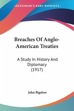 Breaches Of Anglo-American Treaties - Bigelow, John