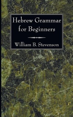 Hebrew Grammar for Beginners - Stevenson, William B.