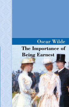 The Importance of Being Earnest The Importance of Being Earnest
