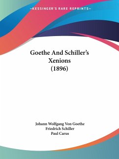 Goethe And Schiller's Xenions (1896) - Goethe, Johann Wolfgang von; Schiller, Friedrich