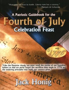 Patriotic Guidebook for the 4th of July Celebration Feast - Honig, Jack