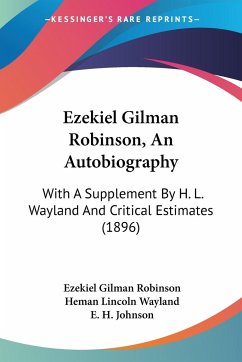 Ezekiel Gilman Robinson, An Autobiography