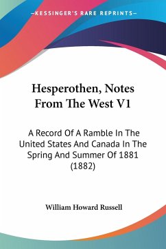 Hesperothen, Notes From The West V1 - Russell, William Howard