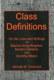 Class Definitions: On the Lives and Writings of Maxine Hong Kingston, Sandra Cisneros, and Dorothy Allison