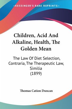 Children, Acid And Alkaline, Health, The Golden Mean - Duncan, Thomas Cation
