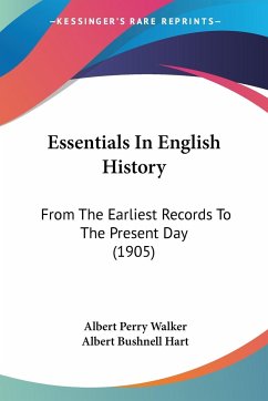 Essentials In English History - Walker, Albert Perry