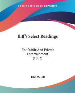 Iliff's Select Readings - Iliff, John W.