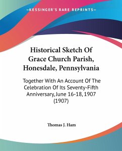 Historical Sketch Of Grace Church Parish, Honesdale, Pennsylvania