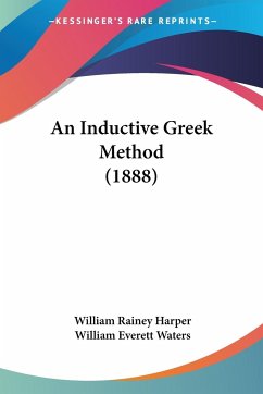An Inductive Greek Method (1888) - Harper, William Rainey; Waters, William Everett