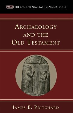 Archaeology and the Old Testament - Pritchard, James B.