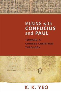Musing with Confucius and Paul - Yeo, K. K.