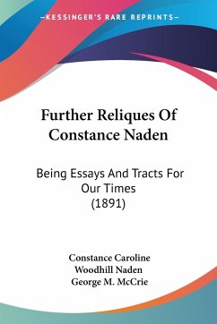 Further Reliques Of Constance Naden - Naden, Constance Caroline Woodhill