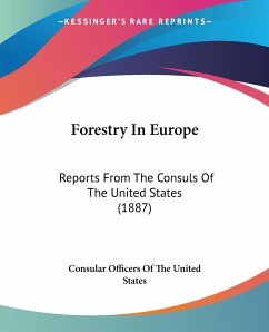 Forestry In Europe - Consular Officers Of The United States