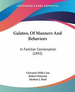 Galateo, Of Manners And Behaviors - Casa, Giovanni Della