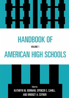 Handbook of American High Schools - Borman, Kathryn M.; Cahill, Spencer E.; Cotner, Bridget A.