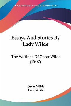 Essays And Stories By Lady Wilde - Wilde, Oscar; Wilde, Lady