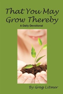 That You May Grow Thereby - Litmer, Greg