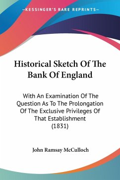 Historical Sketch Of The Bank Of England - Mcculloch, John Ramsay