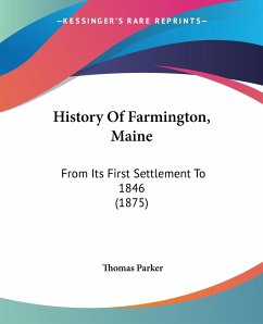 History Of Farmington, Maine - Parker, Thomas