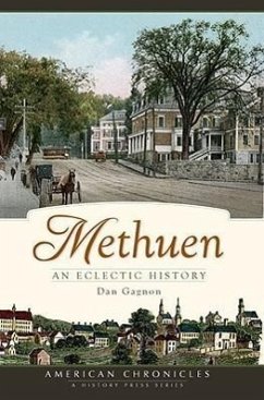 Methuen:: An Eclectic History - Gagnon, Dan