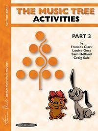 The Music Tree: Activities Book, Part 3 - Clark, Frances; Goss, Louise; Holland, Sam; Sale, Craig