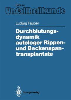 Durchblutungsdynamik autologer Rippen- und Beckenspantransplantate - Faupel, Ludwig