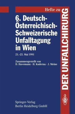 6. Deutsch-Österreichisch-Schweizerische Unfalltagung in Wien - Havemann, H.; Kuderna, H.; Meine, J.