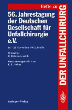 56. Jahrestagung der Deutschen Gesellschaft für Unfallchirurgie e.V. - Rahmanzadeh, R.; Rehm, K. E.