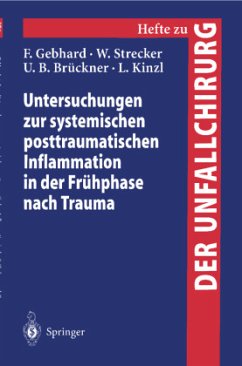 Untersuchungen zur systemischen posttraumatischen Inflammation in der Frühphase nach Trauma - Gebhard, F.;Strecker, W.;Brückner, U. B.