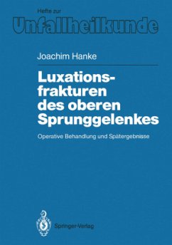 Luxationsfrakturen des oberen Sprunggelenkes - Hanke, Joachim