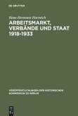 Arbeitsmarkt, Verbände und Staat 1918-1933