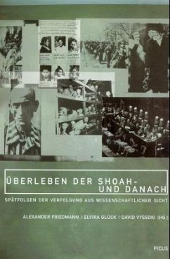 Überleben der Shoah, und danach Überleben der Shoah, und danach