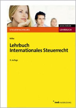 Lehrbuch Internationales Steuerrecht - Wilke, Kay-Michael und Jörg-Andreas Weber LL. M