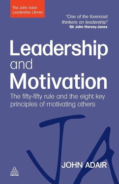 Leadership and Motivation - Adair, John