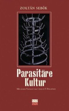 Parasitäre Kultur - Sebõk, Zoltán