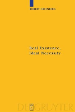 Real Existence, Ideal Necessity - Greenberg, Robert