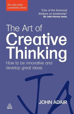 The Art of Creative Thinking - Adair, John