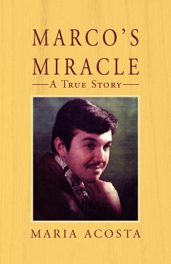 Marco's Miracle a True Story - Acosta, Maria