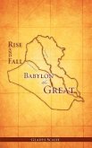 Babylon The Great Rise and Fall