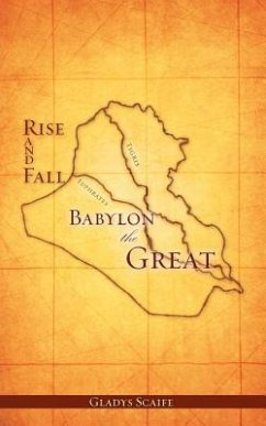 Babylon The Great Rise and Fall - Scaife, Gladys
