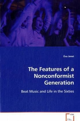 The Features of a Nonconformist Generation The Features of a Nonconformist Generation