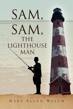 Sam, Sam, the Lighthouse Man - Welch, Mary Ellen