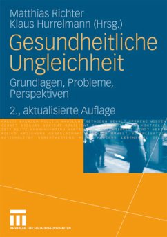 Gesundheitliche Ungleichheit - Richter, Matthias / Hurrelmann, Klaus (Hrsg.)