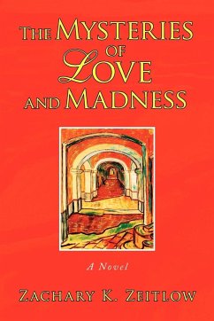 The Mysteries of Love and Madness