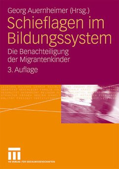 Schieflagen im Bildungssystem - Die Benachteiligung der Migrantenkinder - Auernheimer, Georg