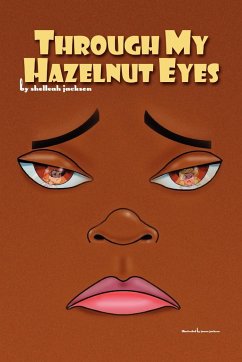 Through My Hazelnut Eyes - Jackson, Shelleah