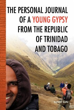 The Personal Journal of a Young Gypsy from the Republic of Trinidad and Tobago - Sun, David
